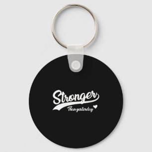 Womens Stronger Than Yesterday Motivational Insrat Key Ring