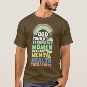 Womens Strongest Mental Health Therapist Awareness T-Shirt