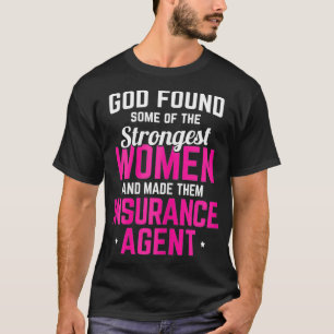 Womens Strongest Women Insurance Agent Insurance B T-Shirt