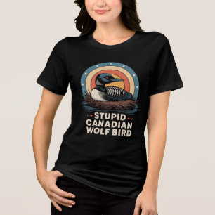 women's stupid canadian Tri-Blend shirt