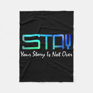 Womens Suicide Prevention Awareness _ Your Story I Fleece Blanket