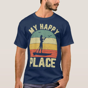 Womens SUP Girl My Happy Place  Water Sports Stand T-Shirt