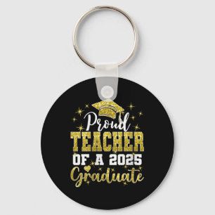 Womens Super Proud Teacher Of 2025 Graduate Gradua Key Ring