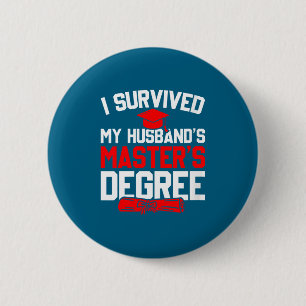 Womens survived husband's master's degree funny 6 cm round badge