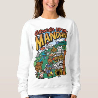 Women's Sweatshirt "Growing up in Mandan"