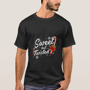 Womens Sweet But Twisted Funny Christmas Candy Can T-Shirt