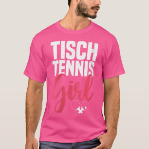 Womens Table Tennis Girl Saying With Table Tennis T-Shirt