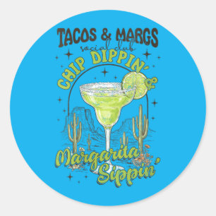 Womens Tacos Margs Social Club Chip Dippin Classic Round Sticker