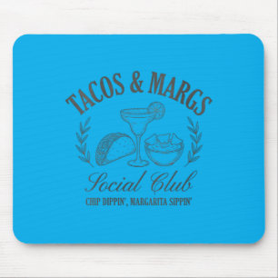 Womens Tacos Margs Social Club Chip Dippin Mouse Pad