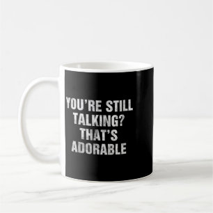 Womens Talking Funny Sarcastic Quote Clever Humour Coffee Mug