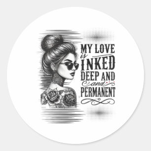 Womens Tattooed Single Woman Inked Woman For Anti  Classic Round Sticker