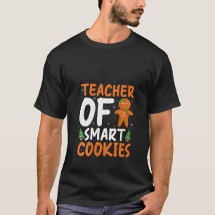 Womens Teacher of Smart Cookies Funny Gingerbread  T-Shirt