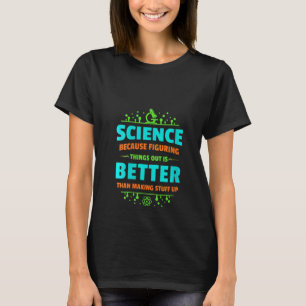 Womens Teacher Science Figuring Things Out 1 T-Shirt