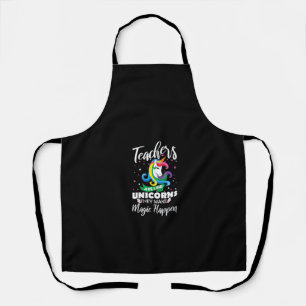 Womens Teachers Are Like Unicorns They Make Magic Apron