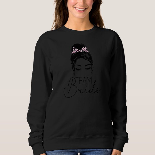 Womens Team Bride Bachelorette Party Bride Party W Sweatshirt (Front)