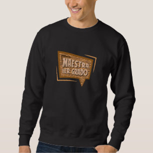 Womens Team Spanish Teacher 1 Primer Grado Cute Ma Sweatshirt