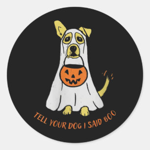 Womens Tell Dog Said Boo Rate Dogs Halloween Ghost Classic Round Sticker
