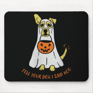 Womens Tell Dog Said Boo Rate Dogs Halloween Ghost Mouse Pad