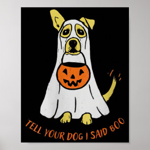 Womens Tell Dog Said Boo Rate Dogs Halloween Ghost Poster