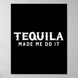 Womens Tequila Made Me Do It Cinco De Mayo Drinkin Poster