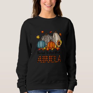 Womens Thankful Grateful Blessed Abuela Pumpkins F Sweatshirt
