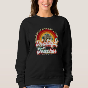 Womens Thanksful Teacher Leopard Rainbow Happy Tha Sweatshirt