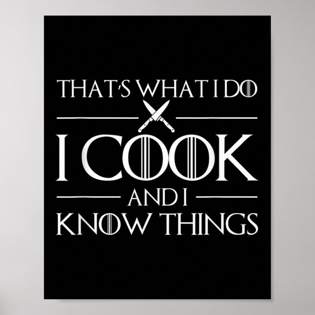 Womens Thats What I Do I Cook And I Know Things Ch Poster (Front)