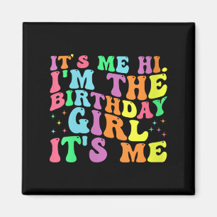 Womens The Birthday Girl Funny Birthday Quote Magnet