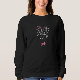 Womens The Girl And Her Border Collie Dog Dogs Paw Sweatshirt