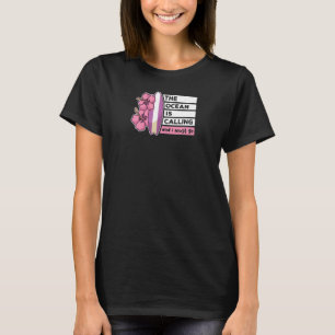 Womens The Ocean Is Calling And I Must Go Surfer G T-Shirt