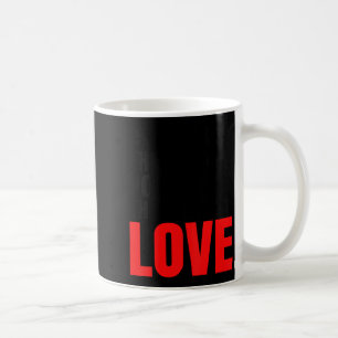 Women's the only thing more powerful than hate isW Coffee Mug