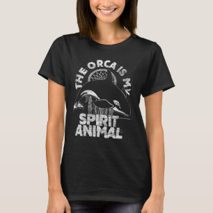 Womens The Orca Is My Spirit Animal - Vintage Kill T-Shirt