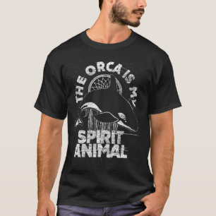 Womens The Orca Is My Spirit Animal - Vintage Kill T-Shirt