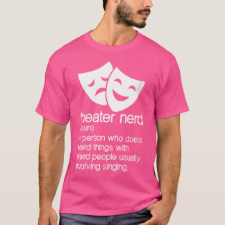 Womens Theatre Nerd Noun Fan Musical Opera Stage A T-Shirt