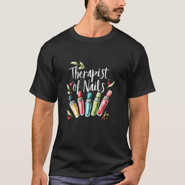 Women's Therapist Of Nails Nail Tech T-Shirt (Front)