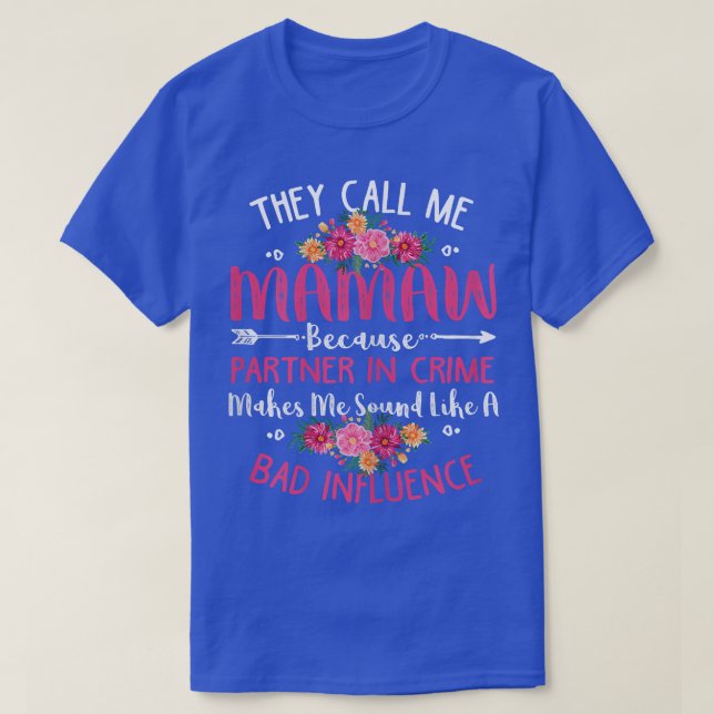 Womens They Call Me Mamaw Because Partner In Crime T-Shirt (Design Front)