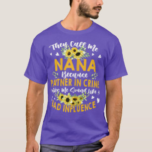 Womens They Call Me Nana Because Partner In Crime  T-Shirt