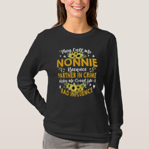 Womens They Call Me Nonnie Because Partner In Crim T-Shirt