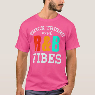 Womens Thick Thighs Rb Vibes T-Shirt