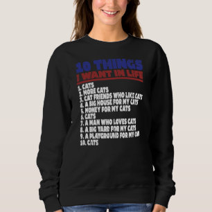 Womens Things I Want In My Life Cats Sweatshirt