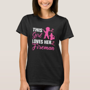 Womens This girl loves her Fireman T-Shirt