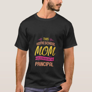 Womens This Homeschool Mum Has A Crush On The Prin T-Shirt