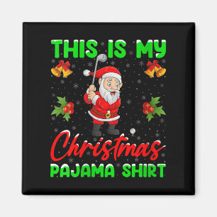 Womens This Is My Christmas Pajamas Funny Santa Pl Magnet