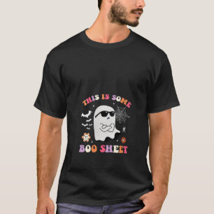 Womens This Is Some Boo Sheet Groovy Funny Hallowe T-Shirt