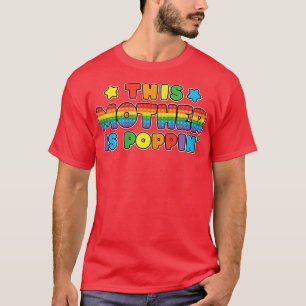 Womens This mother is poppin' Pop It mum Birthday  T-Shirt