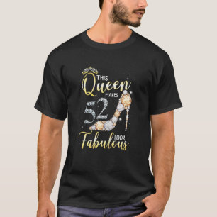 Womens This Queen Makes 52nd Look Fabulous 52 Year T-Shirt
