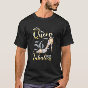 Womens This Queen Makes 56th Look Fabulous 56 Year T-Shirt