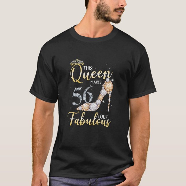 Womens This Queen Makes 56Th Look Fabulous 56 Year T-Shirt (Front)