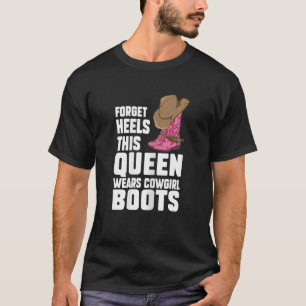Womens this queen s cowgirl boots linedance wester T-Shirt