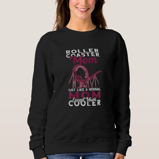 Womens Thrillseeker Roller Coaster  Awesome Mum Mo Sweatshirt (Front)
